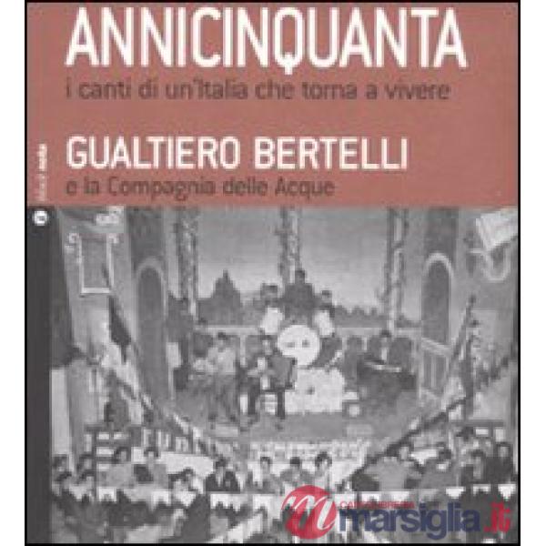 Annicinquanta. I canti di un'Italia che torna a vivere. Con CD Audio