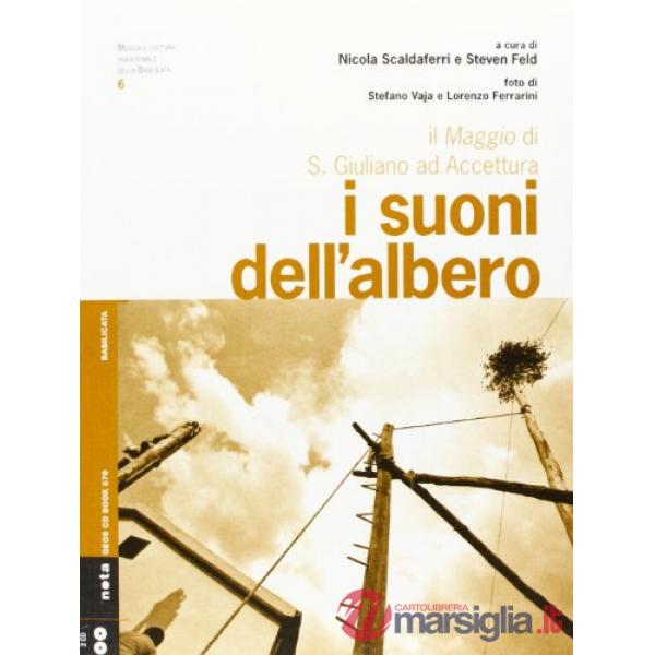 Suoni dell'albero. Il Maggio di S. Giuliano ad Accettura. Con CD Audio (I)