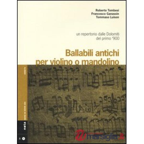 Ballabili antichi per violino e mandolino. Un repertorio dalle Dolomiti del prim