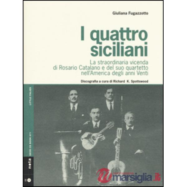 Quattro siciliani. La straordinaria vicenda di Rosario Catalano e del suo quarte