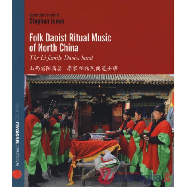 Folk Daoist ritual music of North Cina. The Li family Daoist band. Ediz. italiana e inglese. Con CD Audio