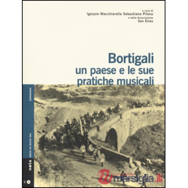 Bortigali. Un paese e le sue pratiche musicali. Con CD Audio