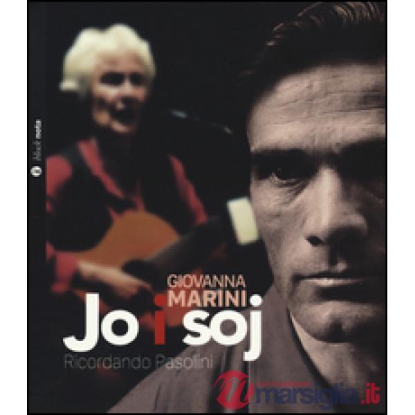 Jo i soj (ricordando Pasolini). Con CD-Audio