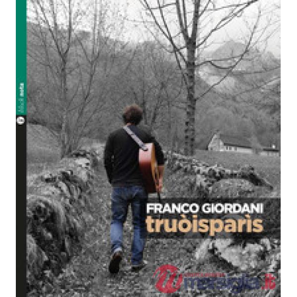 Truòisparìs. Con CD Audio