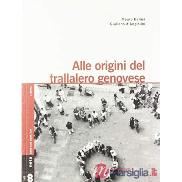 Alle origini del trallalero genovese. Con 2 CD-Audio