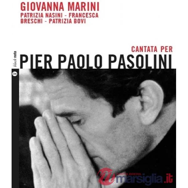 Cantata per Pier Paolo Pasolini. Con CD-Audio