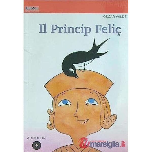 Princip feliç. Testo in friulano (Il)