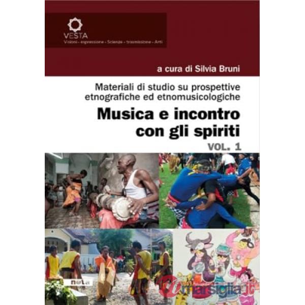 Musica e incontro con gli spiriti. Vol. 1