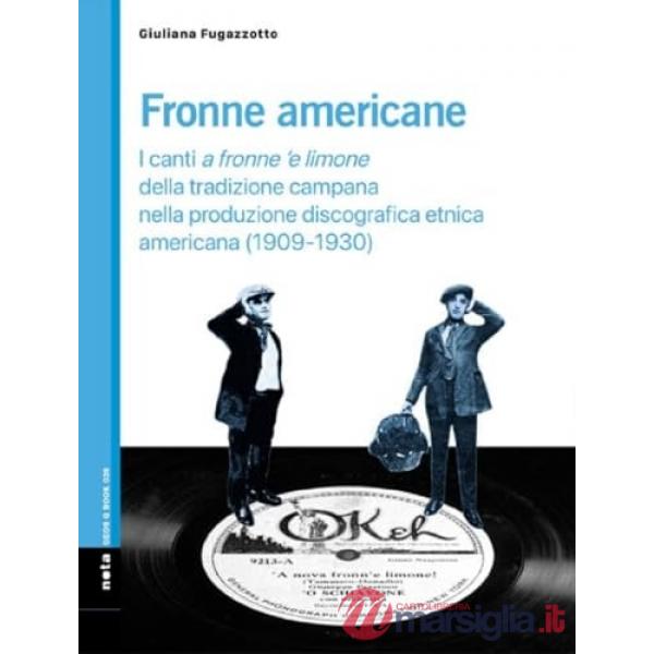 Fronne americane. I canti «a fronne 'e limone» della tradizione campana nella produzione discografica etnica americana (1909-193