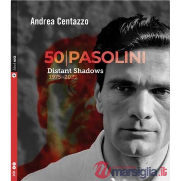 50 Pasolini. Distant shadows 1975-2025. Con 2 CD