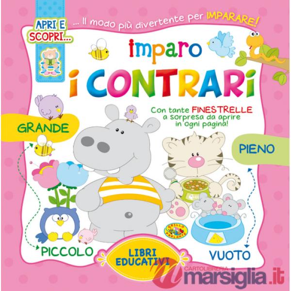 Imparo i contrari. Ediz. illustrata