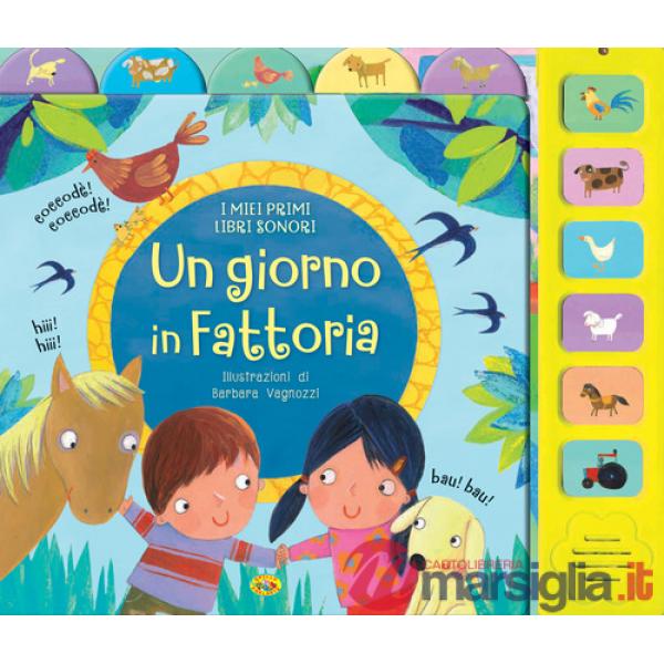 Giorno in fattoria. I miei primi libri sonori (Un)