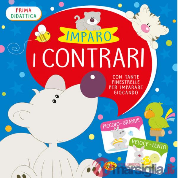 Imparo i contrari. Ediz. a colori