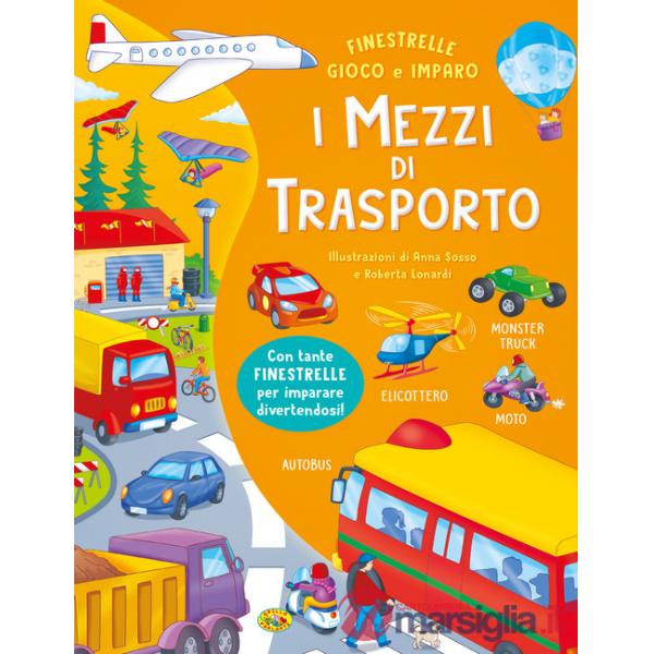 Mezzi di trasporto. Ediz. a colori (I)