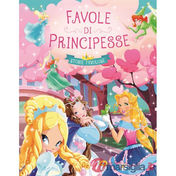 Favole di principesse. Ediz. a colori