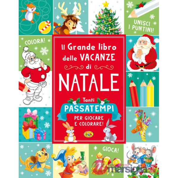 Grande libro delle vacanze di Natale. Ediz. illustrata (Il)