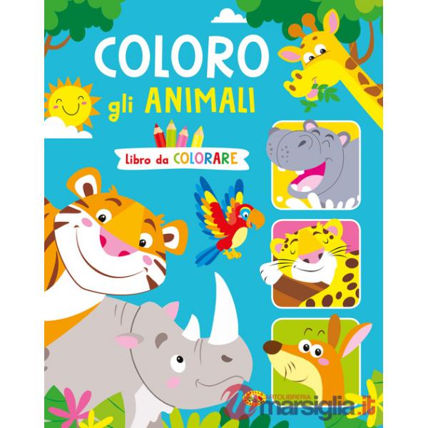 Coloro gli animali. Ediz. a colori