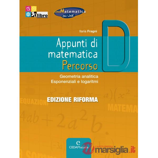 APPUNTI MATEMATICA EDIZIONE RIFORMA D + EB