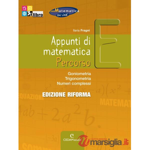 APPUNTI MATEMATICA EDIZIONE RIFORMA E + EB