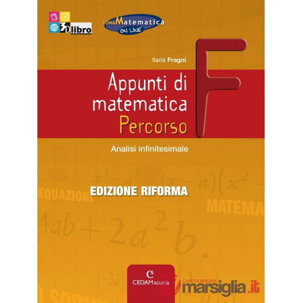 APPUNTI MATEMATICA EDIZIONE RIFORMA F + EB