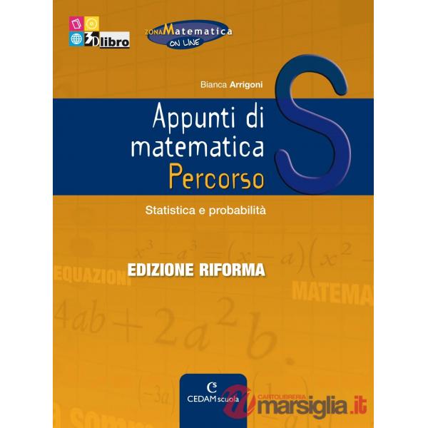 APPUNTI MATEMATICA EDIZIONE RIFORMA S + EB