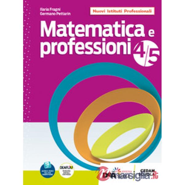 MATEMATICA E PROFESSIONI TR 4 E 5 + EB