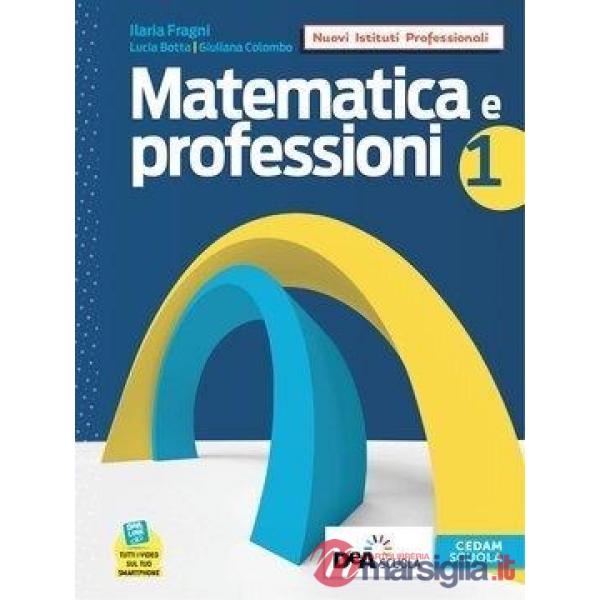 MATEMATICA E PROFESSIONI EBOOK VOLUME 1