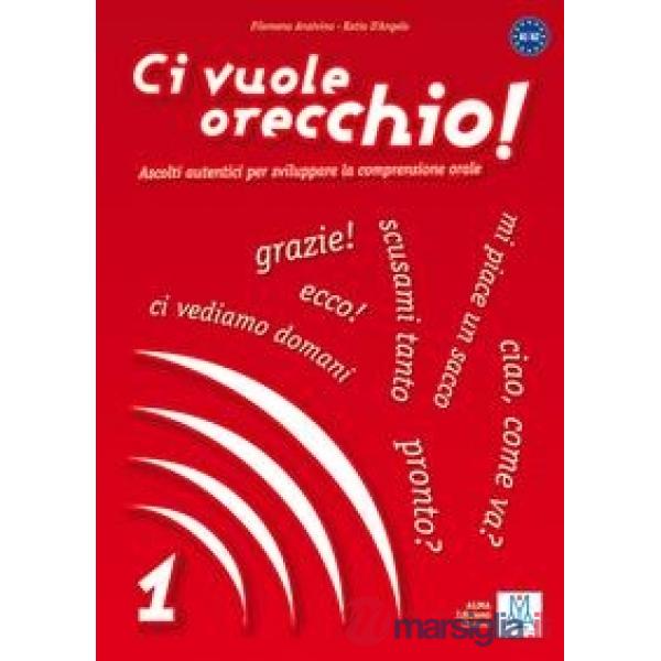 CI VUOLE ORECCHIO - 1 (LIBRO + AUDIO CD)