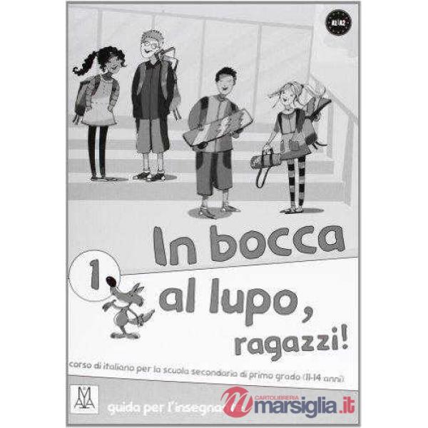 IN BOCCA AL LUPO 1 (GUIDA PER INSEGNANTE)