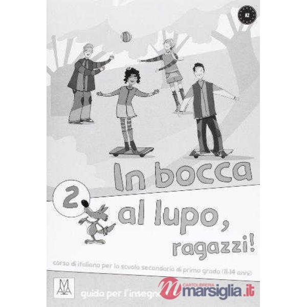 IN BOCCA AL LUPO 2 (GUIDA PER INSEGNANTE)