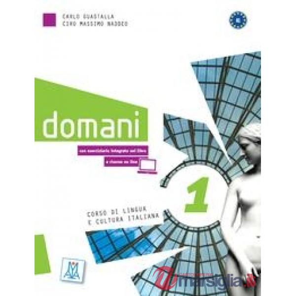 Domani. Libro dello studente con esercizi