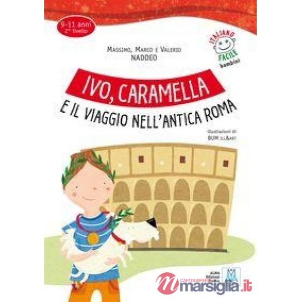 IVO, CARAMELLA E VIAGGIO ANTICA ROMA (LIB)