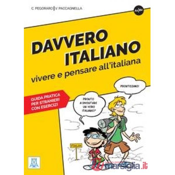 DAVVERO ITALIANO - VIVERE E PENSARE ALL'ITALIANA