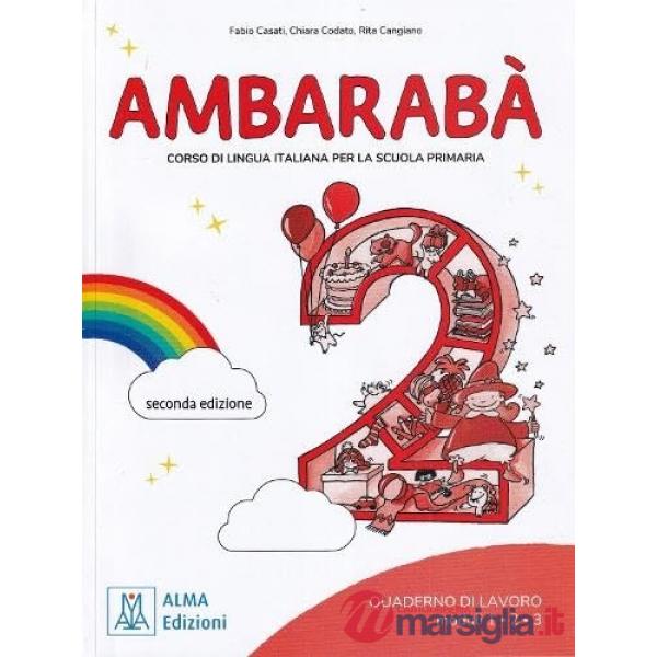 AMBARABA' 2 SECONDA EDIZIONE QUADERNO DI LAVORO