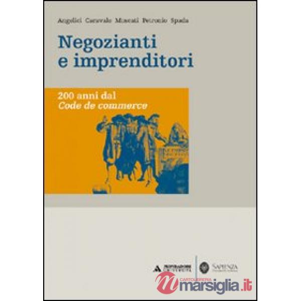 NEGOZIANTI E IMPRENDITORI. 200 ANNI DAL