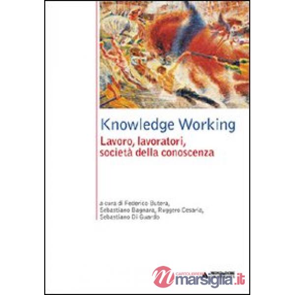 KNOWLEDGE WORKING. LAVORO, LAVORATORI, S