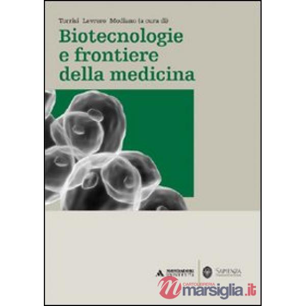 BIOTECNOLOGIE E FRONTIERE DELLA MEDICINA