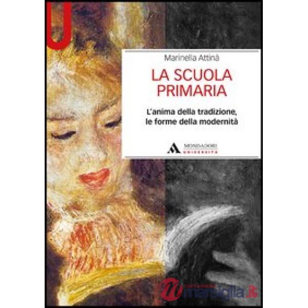 LA SCUOLA PRIMARIA L'ANIMA DELLA TRADIZ