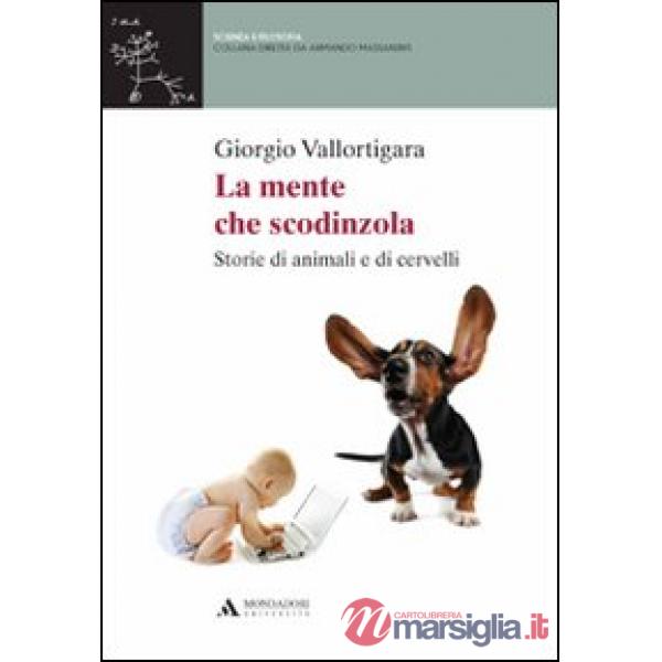 La mente che scodinzola. Storie di animali e cervelli