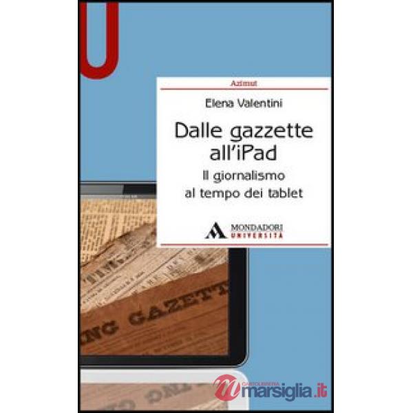 DALLE GAZZETTE ALL'IPAD IL GIORNALISMO