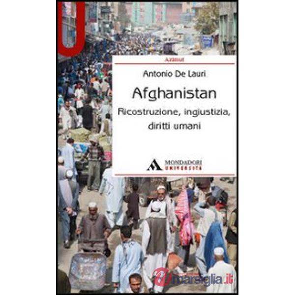 AFGHANISTAN RICOSTRUZIONE, INGIUSTIZIA,