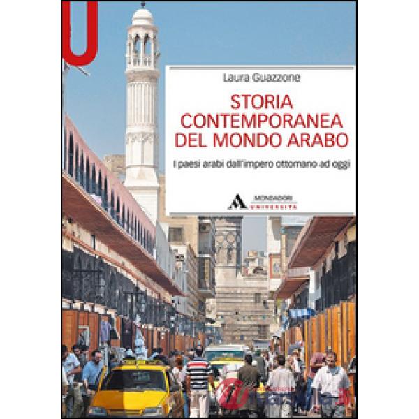 STORIA CONTEMPORANEA DEL MONDO ARABO. I