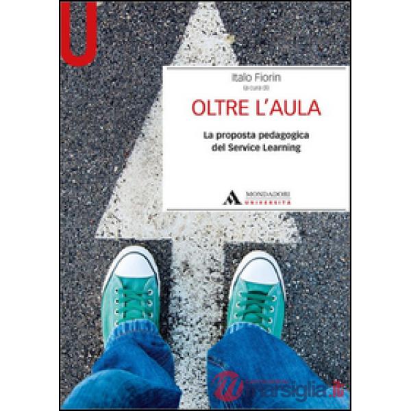 Oltre l'aula. La proposta pedagogica del service Learning