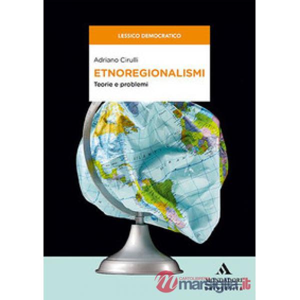 Etnoregionalismi. Teorie e problemi