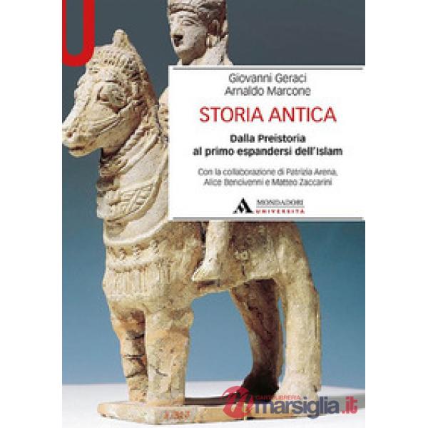 Storia antica. Dalla Preistoria al primo espandersi dell'Islam