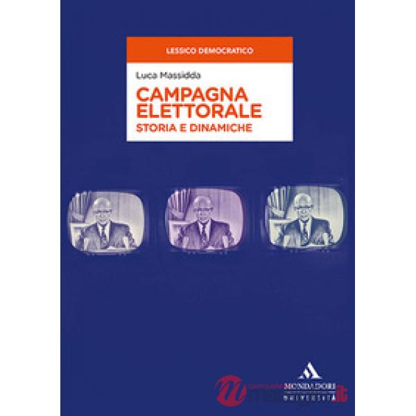 CAMPAGNA ELETTORALE. STORIA E DINAMICHE