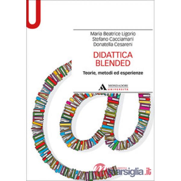 DIDATTICA BLENDED. TEORIE METRODI ED ESPERIENZE