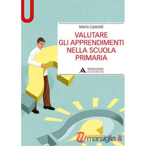 VALUTARE GLI APPRENDIMENTI NELLA SCUOLA