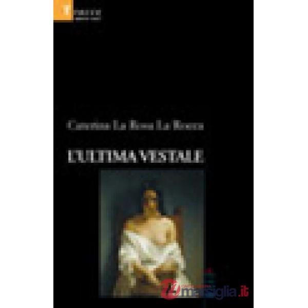 Ultima vestale (L')