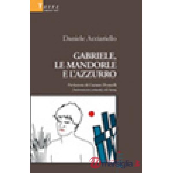 Gabriele, le mandorle e l'azzurro